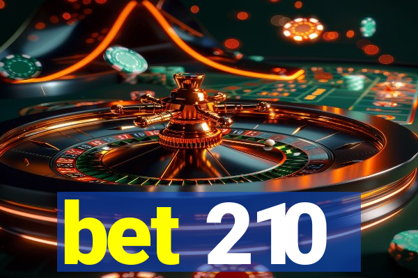 bet 210